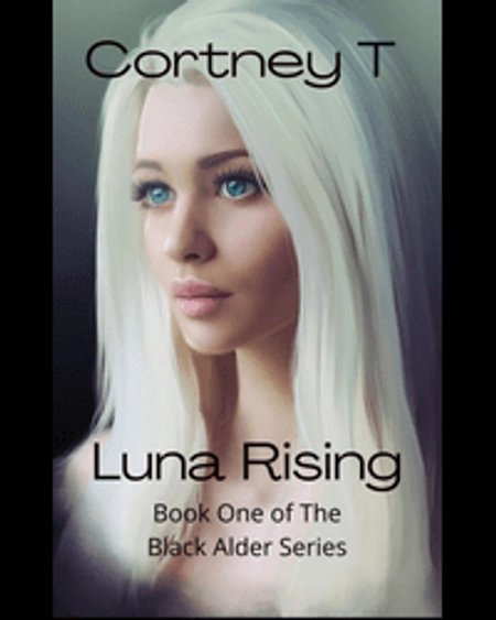 Luna Rising, Book One of The Black Alder Series