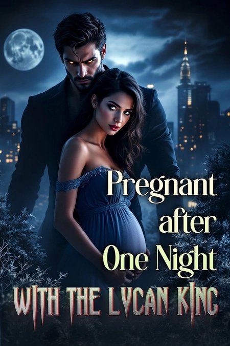 Pregnant After One Night With The Lycan king