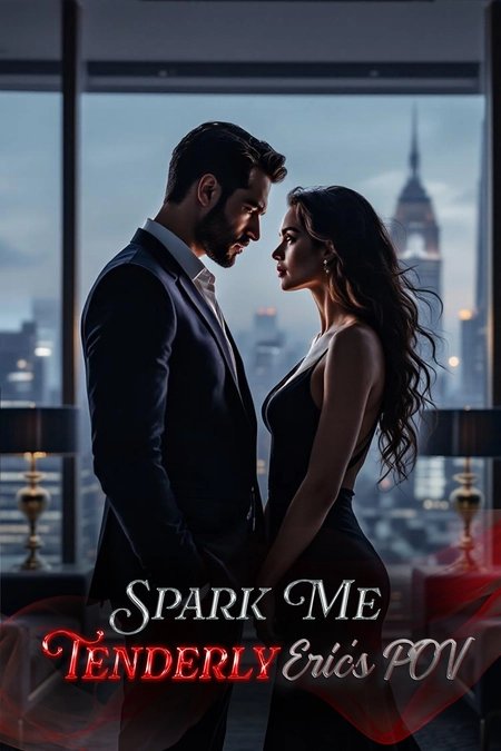 Cover of Spark Me Tenderly: Eric's POV