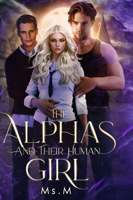 Cover of The Alphas And Their Human Girl