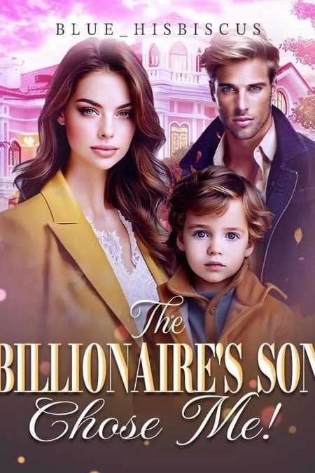 Cover of The Billionaire's Son Chose Me!